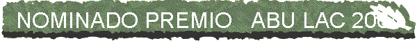 NOMINADO PREMIO   ABU LAC 2004